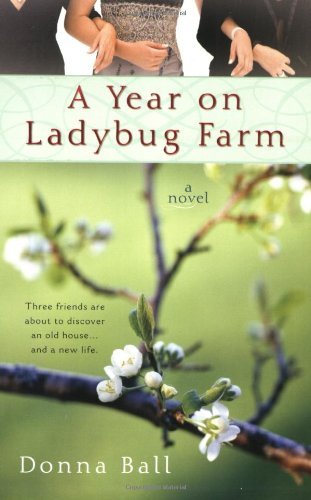 Donna Ball/A Year on Ladybug Farm
