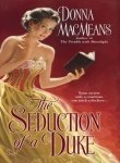 Donna Macmeans Seduction Of A Duke The 