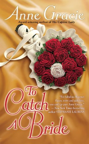 Anne Gracie/To Catch a Bride