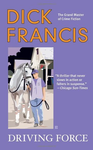 Dick Francis/Driving Force (A Dick Francis Novel)