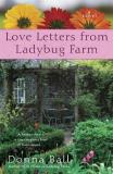 Donna Ball Love Letters From Ladybug Farm 