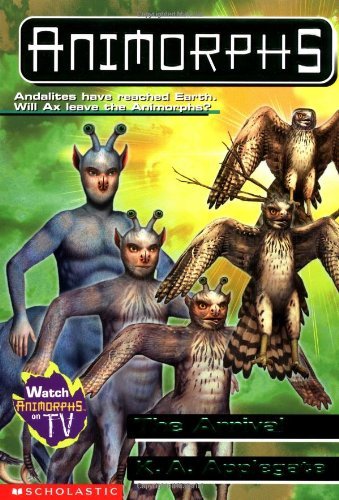 K. A. Applegate/Arrival@Animorphs, Book 38