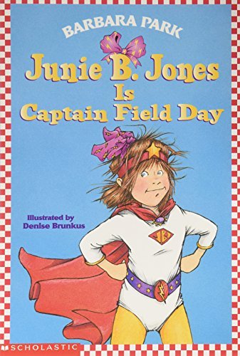 Barbara Park/Junie B, Jones Is Captain Field Day