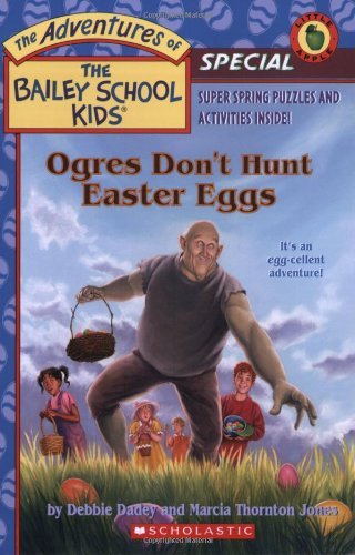 Debbie Dadey/Ogres Don'T Hunt Easter Eggs