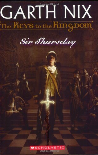 Garth Nix/Sir Thursday (the Keys to the Kingdom #4), 4