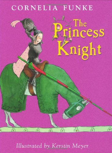 Cornelia Funke Princess Knight 