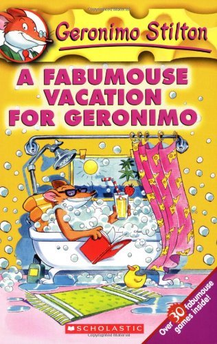 Geronimo Stilton/A Fabumouse Vacation for Geronimo