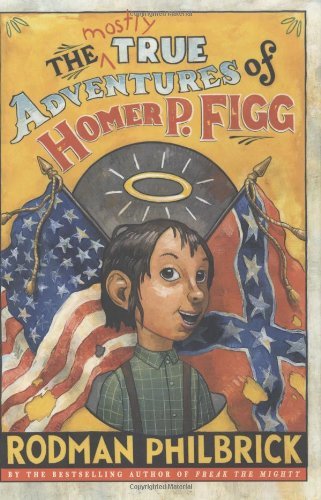 Rodman Philbrick/The Mostly True Adventures of Homer P. Figg