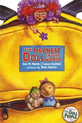 LAURA GODWIN ANN M. MARTIN/THE DOLL PEOPLE : THE MEANEST DOLL IN THE WORLD