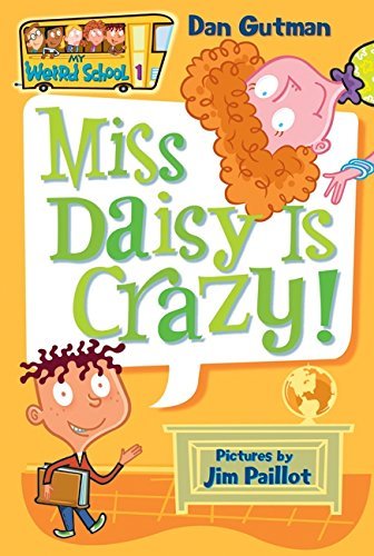 Dan Gutman/Miss Daisy Is Crazy!@My Weird School, Book 1