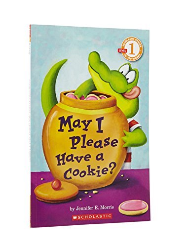 Morris,Jennifer E./ Morris,J. E./May I Please Have a Cookie?