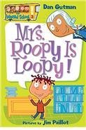 Dan Gutman/Mrs. Roopy Is Loopy