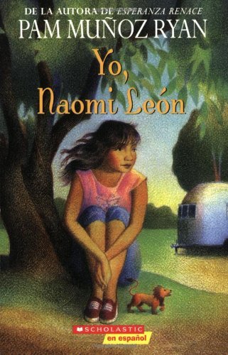 Pam Munoz Ryan/Yo, Naomi Leon/Becoming Naomi Leon