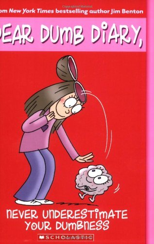 Jim Benton/Never Underestimate Your Dumbness (Dear Dumb Diary