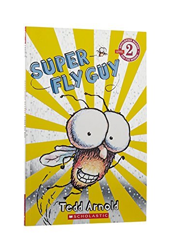 Tedd Arnold/Super Fly Guy (Scholastic Reader, Level 2)