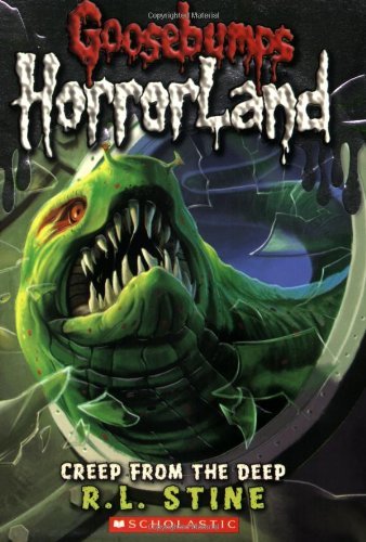 R. L. Stine/Creep from the Deep (Goosebumps Horrorland #2)