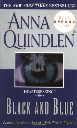 QUINDLEN,ANNA/BLACK AND BLUE: A NOVEL (OPRAH'S BOOK CLUB)