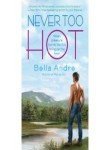 Bella Andre Never Too Hot 