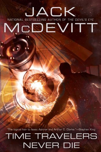 Jack Mcdevitt/Time Travelers Never Die