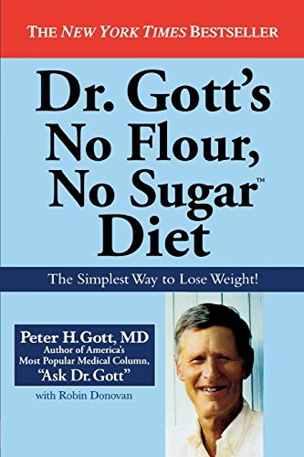 Peter H. Gott/Dr. Gott's No Flour, No Sugar Diet