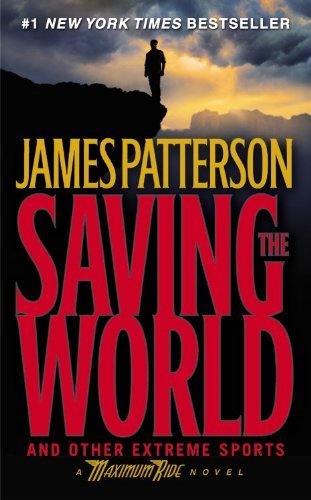 James Patterson/Saving the World and Other Extreme Sports