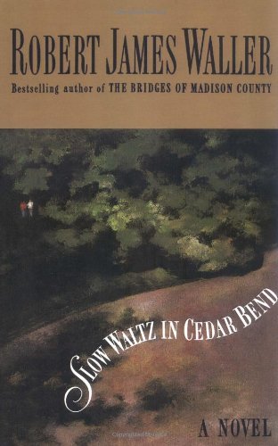 Robert James Waller/Slow Waltz in Cedar Bend