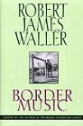 Robert James Waller/Border Music