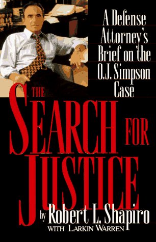 Robert L. Shapiro/Search For Justice@Defense Attorney's Brief On The O. J. Simpson C