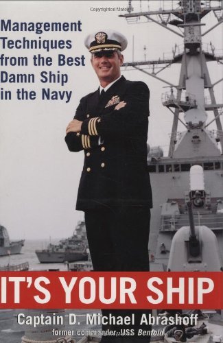 D. Michael Abrashoff/It's Your Ship@Management Techniques From The Best Damn Ship In