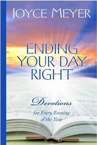 Joyce Meyer/Ending Your Day Right@ Devotions for Every Evening of the Year