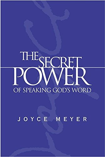 Joyce Meyer/The Secret Power of Speaking God's Word