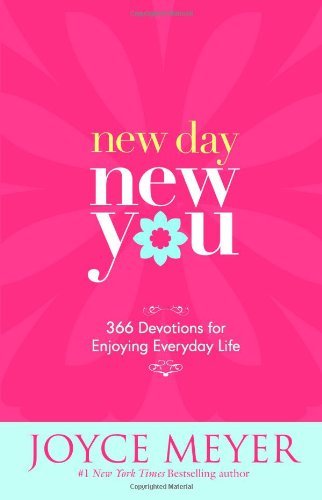 Joyce Meyer/New Day, New You@ 366 Devotions for Enjoying Everyday Life