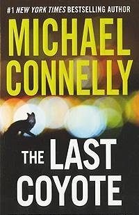 Michael Connelly/Last Coyote,The