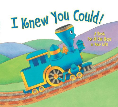 Craig Dorfman/I Knew You Could!@ A Book for All the Stops in Your Life