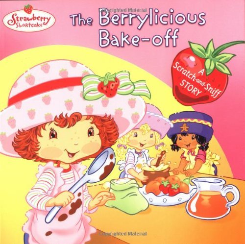 Monique Stephens Berrylicious Bake Off Scratch And Sniff Story 