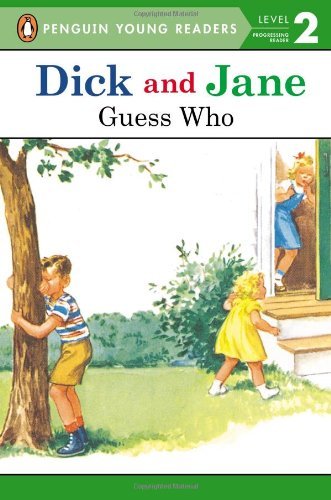 Penguin Young Readers/Dick and Jane@ Guess Who