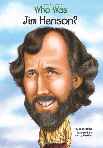 Joan Holub/Who Was Jim Henson?