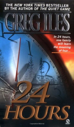 Greg Iles/24 Hours@ A Suspense Thriller