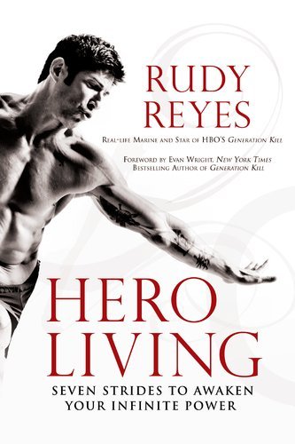 Rudy Reyes Hero Living Seven Strides To Awaken Your Infinite Power 