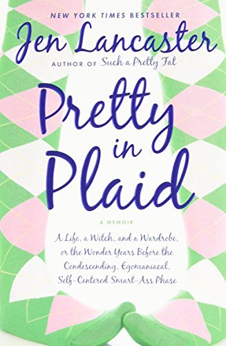 Jen Lancaster/Pretty in Plaid@ A Life, a Witch, and a Wardrobe, or the Wonder Ye