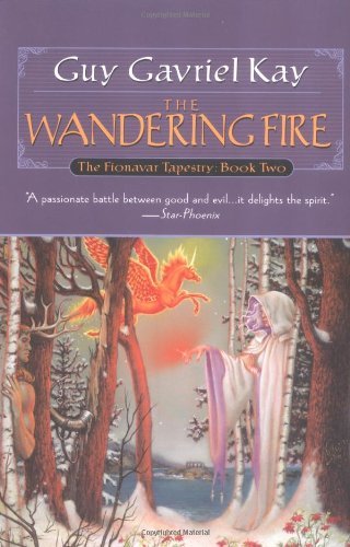 Guy Gavriel Kay/Wandering Fire,The