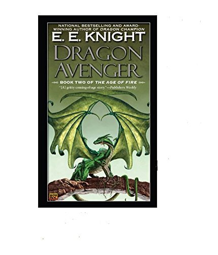 E. E. Knight/Dragon Avenger