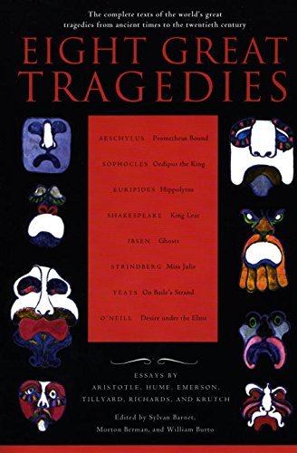 Sylvan Barnet/Eight Great Tragedies@ The Complete Texts of the World's Great Tragedies