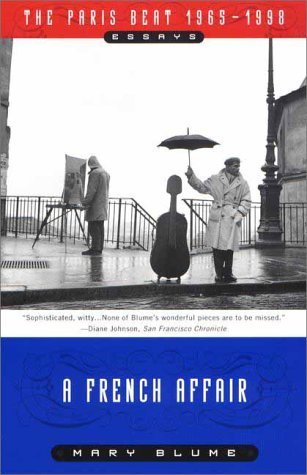 Mary Blume/French Affair,  A: The Paris Beat 1965-1998