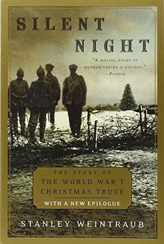 Stanley Weintraub/Silent Night@The Story Of The World War I Christmas Truce
