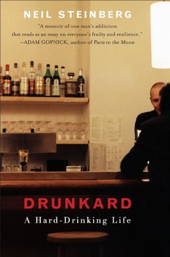 Neil Steinberg/Drunkard@ A Hard-Drinking Life