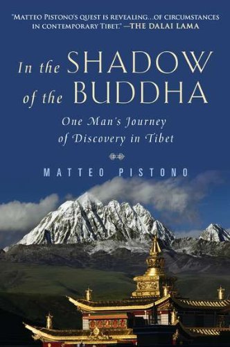 Matteo Pistono/In the Shadow of the Buddha@ One Man's Journey of Discovery in Tibet