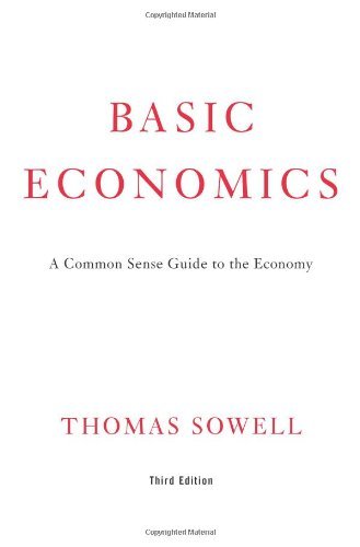 Thomas Sowell Basic Economics A Common Sense Guide To The Economy 0003 Edition; 