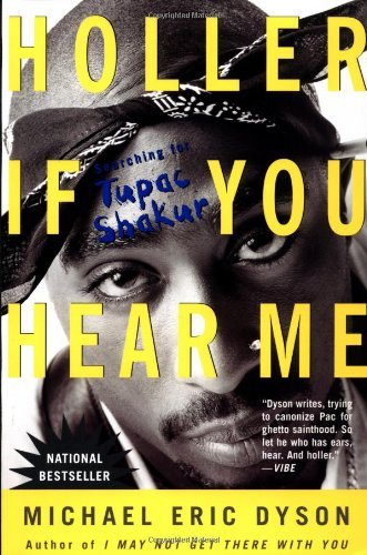 Michael Eric Dyson/Holler If You Hear Me@Searching For Tupac Shakur