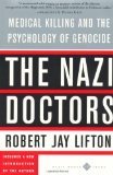 Robert Jay Lifton The Nazi Doctors 2000 Edition;da Capo Press 